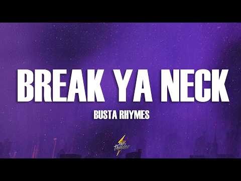 Busta Rhymes - Break Ya Neck (Lyrics)