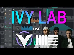 Ivy Lab Arrangement and Sound Design Using Vital and Ableton (Future Beats/Halftime Tutorial)
