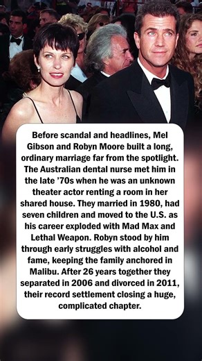 Mel Gibson & Robyn Moore’s Long, Complicated Marriage