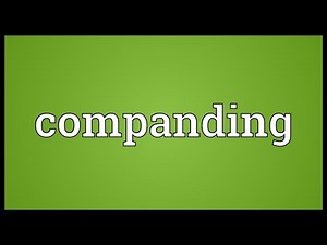 Companding Meaning