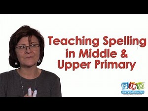 Teaching Spelling to Middle and Upper Primary School