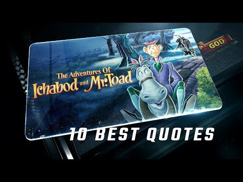The Adventures of Ichabod and Mr. Toad 1949 | 10 Best Quotes