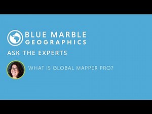 Ask The Experts: What is Global Mapper Pro?