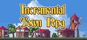 Incremental Town RPG: обзор, публикации, гайды и релиз rpg стратегия игры Incremental Town RPG