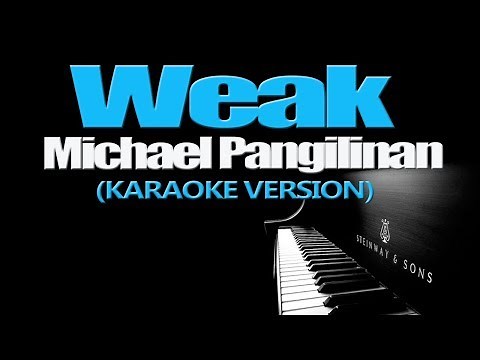 WEAK - Michael Pangilinan (KARAOKE VERSION)