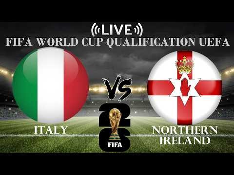 🔴Italy vs Northern Ireland | FIFA World Cup qualification (UEFA) | Live Score