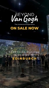Step into Van Gogh’s most iconic works—Edinburgh’s immersive exhibit is now on sale! | Beyond Van Gogh UK