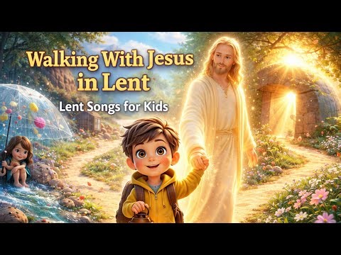 "Walking With Jesus in Lent | 5 Beautiful Songs for Kids (Palm Sunday to Easter)#Lent #songs