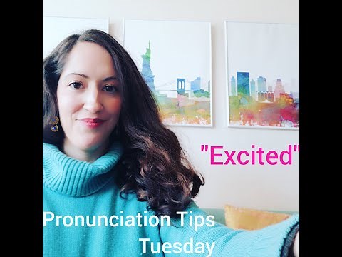 American English Pronunciation: Excited