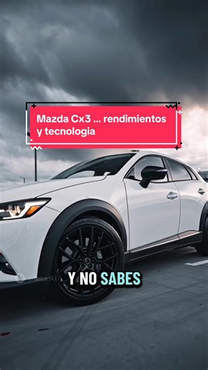 Mazda CX-3: Rendimiento y Tecnología SkyActiv-G