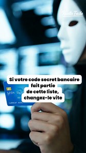 6.7K views · 27 reactions | Si votre code secret bancaire fait partie de cette liste, changez-le vite | Recette Facile | Facebook