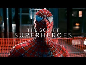The Script - Superheroes (Spider-Man Trilogy)