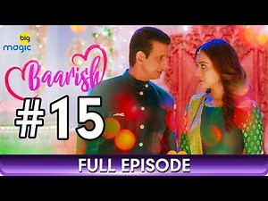 Baarish | Full Ep - 15 | Romantic Web Series | Asha Negi, Priya Banerjee, Sharman Joshi - Big Magic