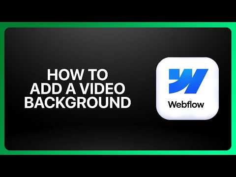 How To Add a Video Background in Webflow 2026! Tutorial