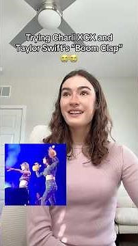 CHARLI XCX AND TAYLOR SWIFT SINGING “BOOM CLAP” 😭😭