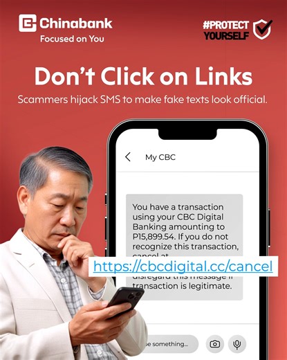 Scammers use SMS hijacking to make their messages look like they’re from trusted sources. They fake sender names and include phishing links to trick you! Chinabank will NEVER send messages with clickable links. 💡Chinabank will NEVER ask for your OTP, password, PIN, verification code, or any sensitive account details for any reason. Deposits are insured by PDIC up to P1 Million per depositor. Chinabank is regulated by the Bangko Sentral ng Pilipinas (www.bsp.gov.ph). You may reach Chinabank’s Cu