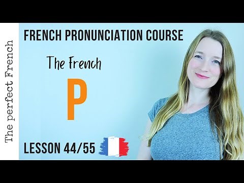 Pronunciation of P in French | Pronunciation course | Lesson 44