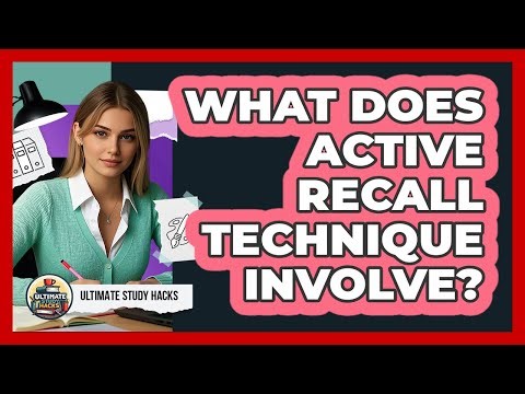 What Does Active Recall Technique Involve?