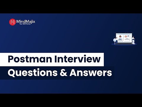 Top 30 Postman Interview Questions and Answers 2025 | Best Postman Interview Questions - MindMajix