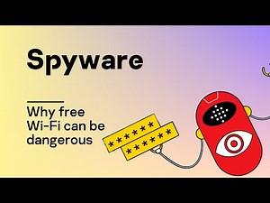 Spyware and why free Wi-Fi can be dangerous