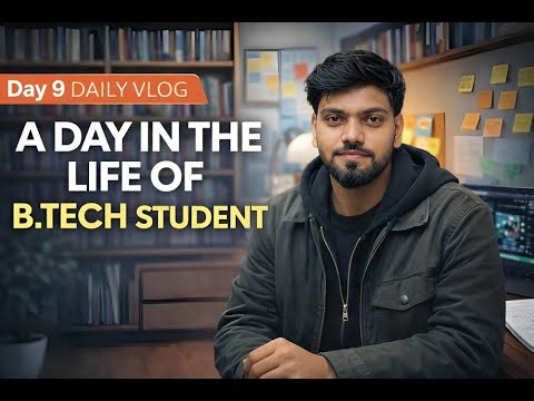 A Day in the Life of a B.Tech Student | Day 9 Daily Vlogs