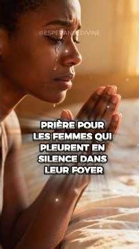 🙏 Prière pour les femmes qui pleurent en silence dans leur foyer #esperancedivine #dieu #prayer
