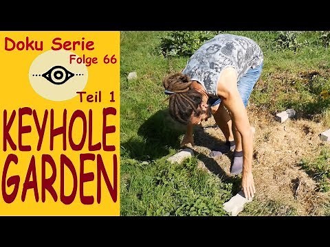 Selbstdüngendes Beet anlegen Teil 1 - Keyhole Beet anlegen - Keyhole Garden | Folge 66