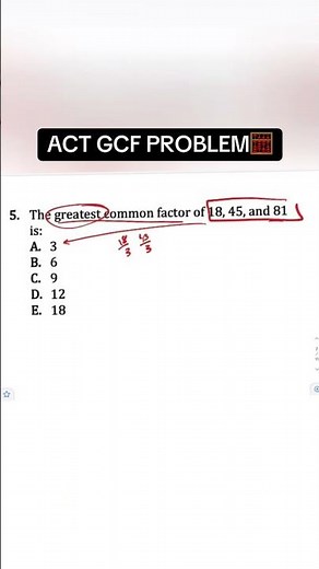 ACT MATH GCF PROBLEM