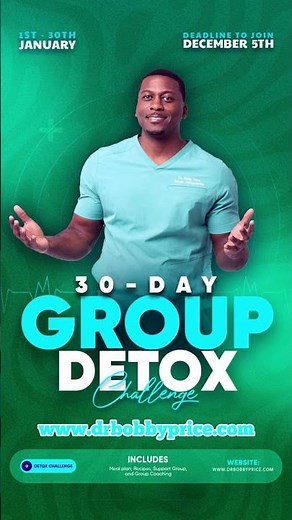Join My 30-Day Detox Program before the deadline. Just go to www.drbobbyprice.com