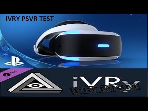 TESTING IVRY PSVR at PC with steam
