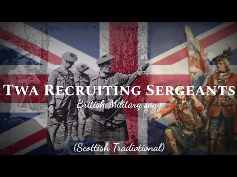 „Twa' Recruiting Sergeants“ | British Military Song/Scottish Traditional song [+Lyrics]