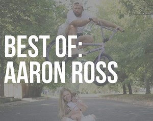 Aaron Ross BMX Profile, Videos & Bike Check (2025)