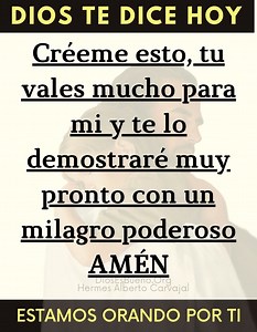 424K views · 66K reactions | Dios te dice hoy: Créeme esto, tu vales mucho para mi y te lo demostraré muy pronto con un milagro poderoso, Amén | Dios Es Bueno | Facebook