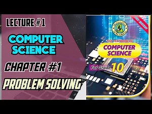 computer science (10th) chapter 01|lecture 01(Problem Solving) | complete explanation