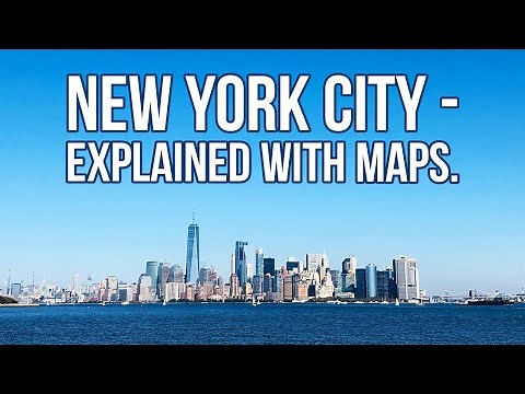 New York City - Explained With Maps.