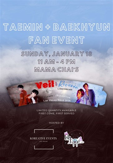 🌙☀️ VEIL & REVERIE ☀️🌙 A Taemin × Baekhyun Cupsleeve Event with @Koreative Events at @mamachais_lv! Come celebrate with us as we honor Taemin and Baekhyun for performing at Dolby Live! ❤️🩵 📍 Mama Chai’s 4240 Spring Mountain Rd, Las Vegas, NV 89102 📅 January 18 ⏰ 11 AM – 4 PM ✨ What to expect: • Exclusive Taemin × Baekhyun cupsleeves • Freebies • K-pop trivia games 🎶 • Photo ops 📸 • Special dessert menu 🍩 And shout out to our vendors: @The Pearly Loft @Mikela @kuramivr @WhalesCo @alexa 🌼