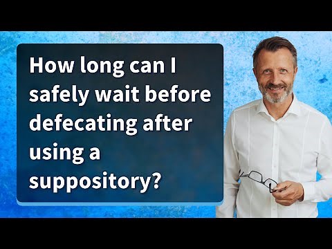 How long can I safely wait before defecating after using a suppository?