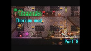 【Terraria】なんとかなるさのまったりThorium part08【Bard装備】