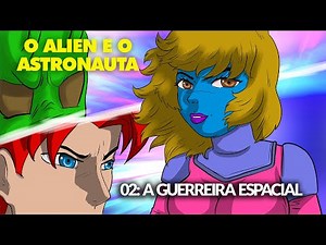 O Alien e o Astronauta Versus Mugador 02 - ANIME DUBLADO BR