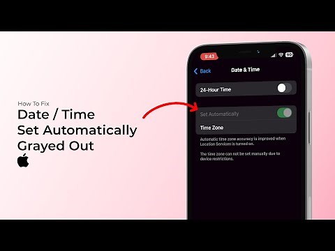How to Fix 'Set Automatically' for Date and Time Being Grayed Out on iPhone?