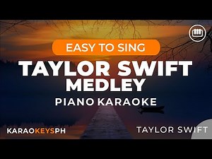 Taylor Swift Medley (Piano Karaoke) | Easy to sing