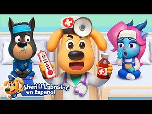 Alarma en el Hospital 🏥 Dibujos Animados 🔍Sheriff Labrador en Español