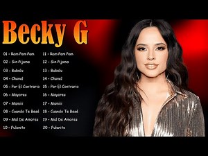 🎤 Becky G - Viral Latin pop and reggaeton hits blending passion, fun, and catchy rhythms 🔥