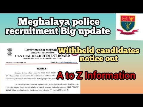 Meghalaya police recruitment Big update withheld candidates notice out.