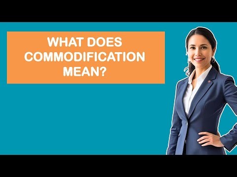 What Does Commodification Mean?