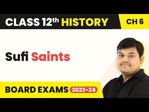 Class 12 History Chapter 6 | Sufi Saints - Bhakti Sufi Traditions (Theme 6) (2025-26)