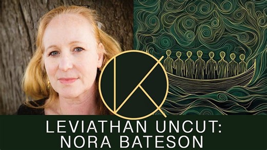 Leviathan Uncut: Nora Bateson