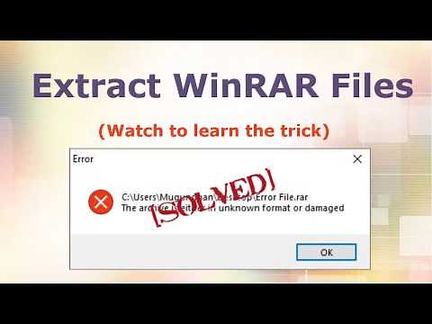 Fix WinRAR Error "The Archive is Either in Unknown Format or Damaged"