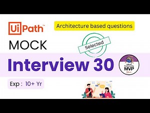 🔴 30. UiPath Project Architecture-Based Questions | 10-Year Experience Interview Questions & Answer