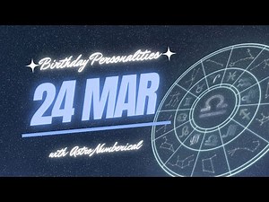 24 March Zodiac Horoscope: Birthday Personality & Traits Revealed